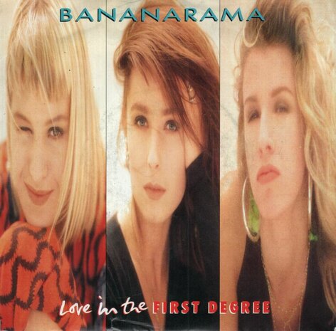 Bananarama - Love in the first degree + Mr. Sleaze (Vinylsingle)