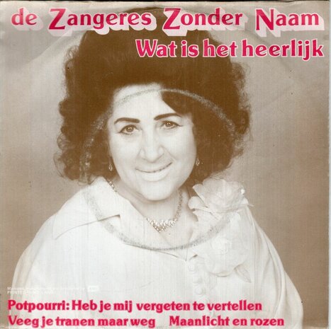 Zangeres Zonder Naam - Wat is het heerlijk + Potpourri (Vinylsingle)