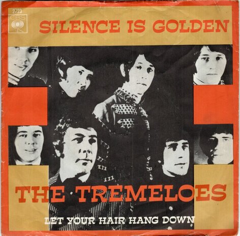 Tremeloes - Silence is golden + Let your hair hang down (Vinylsingle)