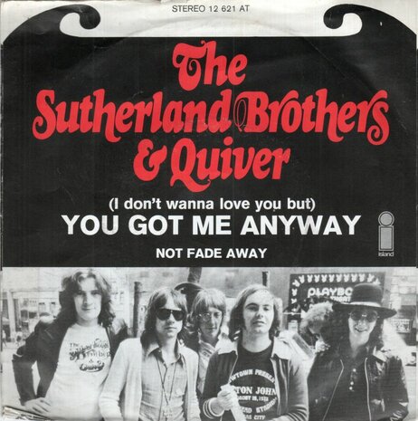 Sutherland Brothers - You got me anyway + Not fade away (Vinylsingle)