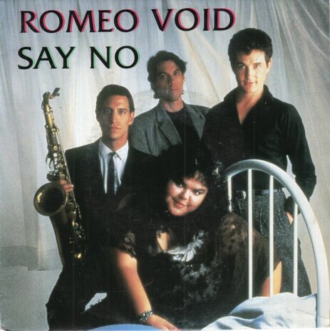 Romeo Void - Say No (Single Edit) + Six Days And One (Vinylsingle)