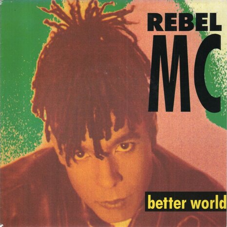 Rebel MC - Better World + (Unity Radio Mix) (Vinylsingle)