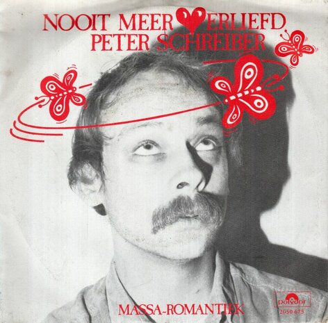 Peter Schreiber - Nooit meer verliefd + Massa romantiek (Vinylsingle)
