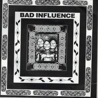 Bad Influence - Wake Up + Unacceptable (Vinylsingle)