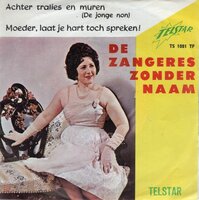Zangeres Zonder Naam - Achter tralies en muren + Moeder, laat je hart toch spreken (Vinylsingle)