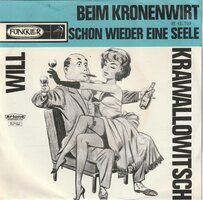 Willi Krawallowitsch - Beim Kronenwirt + Schon wieder eine seele (Vinylsingle)