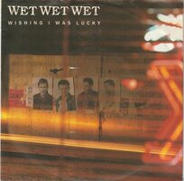 Wet Wet Wet - Wishing I was lucky + Words of wisdom (Vinylsingle)