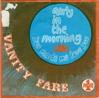 Vanity Fare - Early in the morning + You made me love you (Vinylsingle)