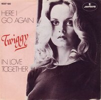 Twiggy - Here I go again + In love together (Vinylsingle)