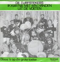 Turfstekers - Ik Kan Nie Met M'n Handen Uit De Voeten + Blaas 's Op Die Grote Toeter (Vinylsingle)