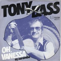 Tony Bass - Oh, Vanessa + Ay, Caramba (Vinylsingle)