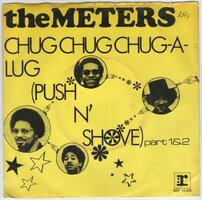 The Meters - Chug Chug Chug-A-Lug (Push N' Shove)  + Part II (Vinylsingle)