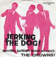 The Crowns - Jerking The Dog + Keep Me Going (Vinylsingle)