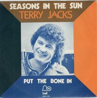 Terry Jacks - Seasons in the sun + Put the bone in me (Vinylsingle)