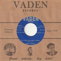 Teddy Redell - I'll Sail My Ship Alone + Don't Grow Old Alone (Vinylsingle)