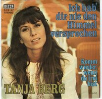 Tanja Berg - Komm Wieder, Wenn Du Frei Bist +  Ich Hab' Dir Nie Den Himmel Versprochen (Vinylsingle)