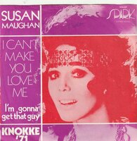 Susan Maughan - I Can't Make You Love Me + I'm Gonna Get That Guy (Vinylsingle)