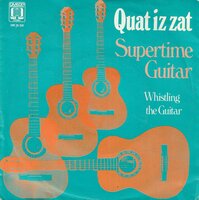 Supertime Guitar - Quat Iz Zat + Whistling The Guitar (Vinylsingle)
