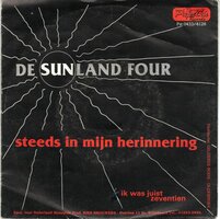 Sunland Four - Steeds in mijn herinnering + Ik was juist zeventien (Vinylsingle)