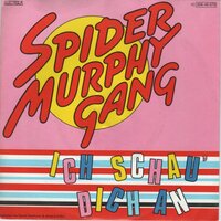 Spider Murphy Gang - Ich schau dich an + So a schoner tag (Vinylsingle)