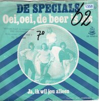 Specials - Oei, Oei, De Beer Is Los + Ja, Ik Wil Jou Alleen (Vinylsingle)