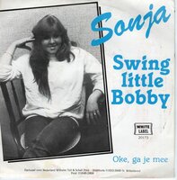 Sonja - Swing Little Bobby + Oke, Ga Je Mee (Vinylsingle)