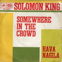 Solomon King - Somewhere In The Crowd + Hava Nagila (Vinylsingle)