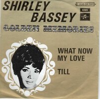 Shirley Bassey - What Now My Love? + Till (Vinylsingle)