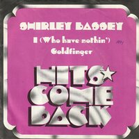 Shirley Bassey - I (who have nothing) + Goldfinger (Vinylsingle)