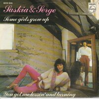 Saskia & Serge - Some girls grow up + You got me tossin' (Vinylsingle)