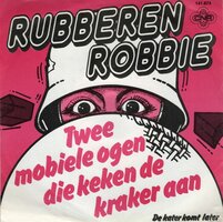 Rubberen Robbie - Twee mobiele ogen. + De kater komt later (Vinylsingle)