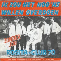 Rosita & Club 70 - Ik zou het nog 'ns willen overdoen + Zonder jou (Vinylsingle)