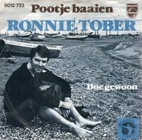 Ronnie Tober - Pootje baaien + Doe gewoon (Vinylsingle)
