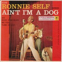 Ronnie Self - Ain't I'm A Dog (EP) (Vinylsingle)