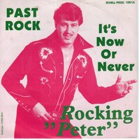 Rockin' Peter - Past Rock + It's Now Or Never (Vinylsingle)