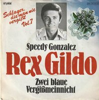 Rex Gildo - Speedy Gonzales + Zwei Blaue Vergiÿmeinnicht (Vinylsingle)
