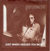 Randy Vanwarmer - Just when I need you most + Your light (Vinylsingle)