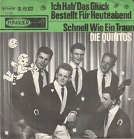 Quinto's - Ich hab das gluck bestellt fur heuteabend + Schnell wie ein traum (Vinylsingle)