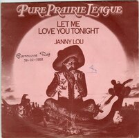Pure Prairie League - Let me love tonight + Janny Lou (Vinylsingle)