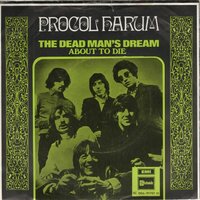 Procol Harum - The dead man's dream + About to die (Vinylsingle)