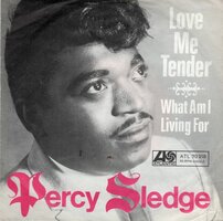 Percy Sledge - Love me tender + What am I living for (Vinylsingle)