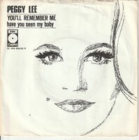Peggy Lee - You'll remember me + Have you seen my  baby (Vinylsingle)