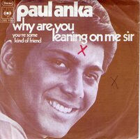 Paul Anka - Why are you leaning on me sir + You're some.. (Vinylsingle)