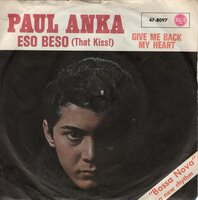 Paul Anka - Eso beso + Give me back my heart (Vinylsingle)