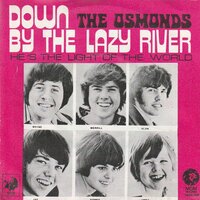Osmonds - Down by the lazy river + He's the light of the world (Vinylsingle)