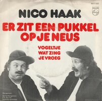 Nico Haak - Er zit een pukkel op je neus + Vogeltje wat zing je vroeg (Vinylsingle)