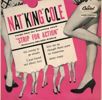 Nat King Cole - Songs From The Broadway Show "Strip For Action" (EP) (Vinylsingle)