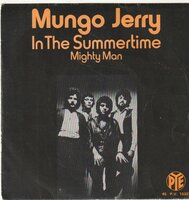 Mungo Jerry - In the Summertime + Mighty man (Vinylsingle)