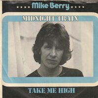 Mike Berry - Midnight Train + Take me high (Vinylsingle)