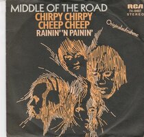 Middle of the Road - Chirpy chirpy cheep + Rainin 'n painin (Vinylsingle)